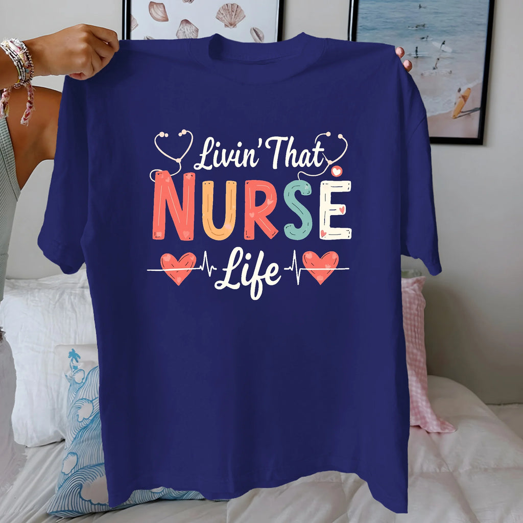 Comfort Fit Pure Cotton Women's T-shirt Stethoscope "Livin That NURSE Life"